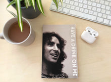Load image into Gallery viewer, Bon Scott: Have a Drink On Me