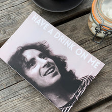 Load image into Gallery viewer, Bon Scott: Have a Drink On Me