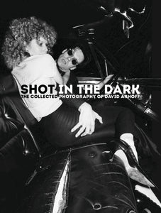 Shot in the Dark: The Collected Photography of David Arnoff